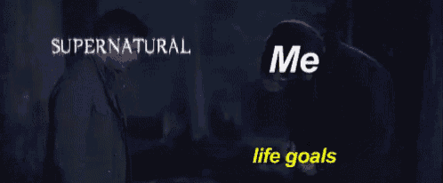 two men are shaking hands in a dark room with the words supernatural and me life goals on the bottom