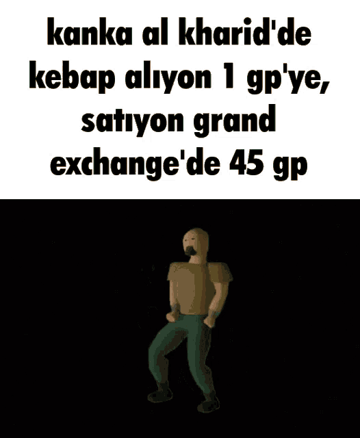 a picture of a man with the words kanka al kharid 'de kebap aliyon 1 gp ye