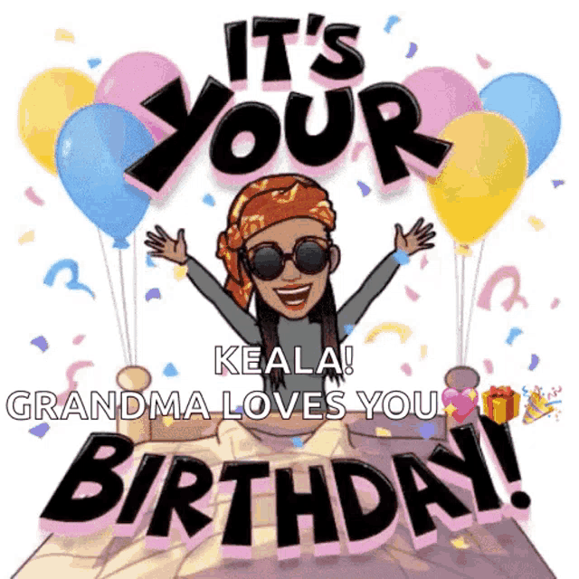a birthday card that says it 's your birthday keala grandma loves you