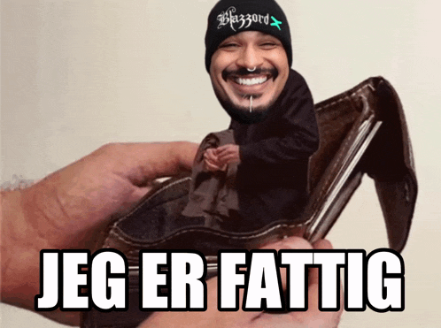 a person is holding a wallet with a picture of a man in it and the words jeg er fattig on the bottom