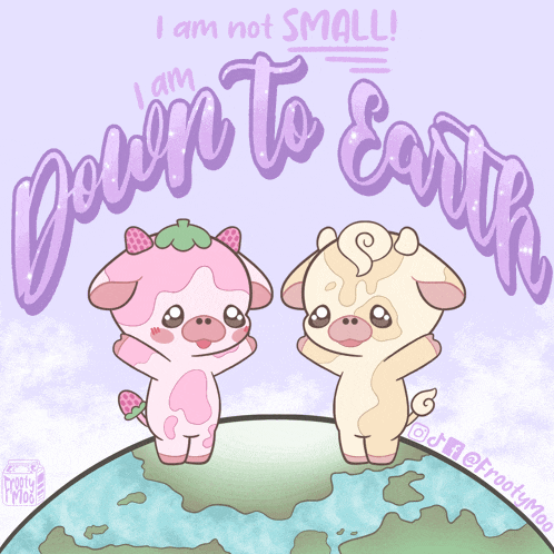 two cows standing on top of a globe with the words " i am not small " above them