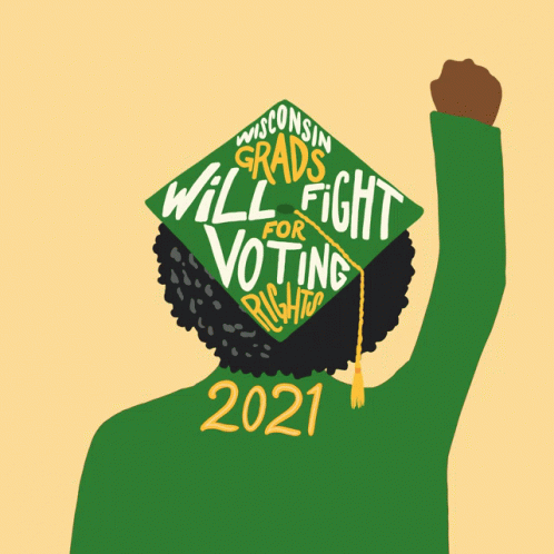 Wisconsin Grads Will Fight For Voting Rights2021 Graduation GIF - Wisconsin Grads Will Fight For Voting Rights2021 2021 Graduation GIFs
