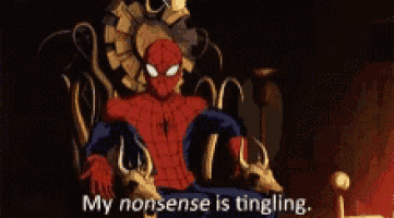 a cartoon of spider-man sitting on a throne with the words `` my nonsense is tingling . ''