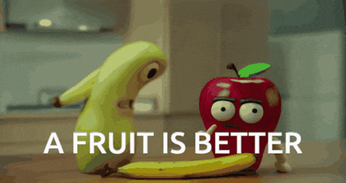 a banana and an apple are standing next to each other with the words " a fruit is better " below them