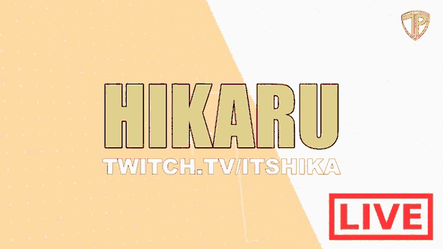 a banner for hikaru twitch.tv/itshika with a live button