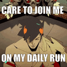 a cartoon character with the words care to join me on my daily run written on it