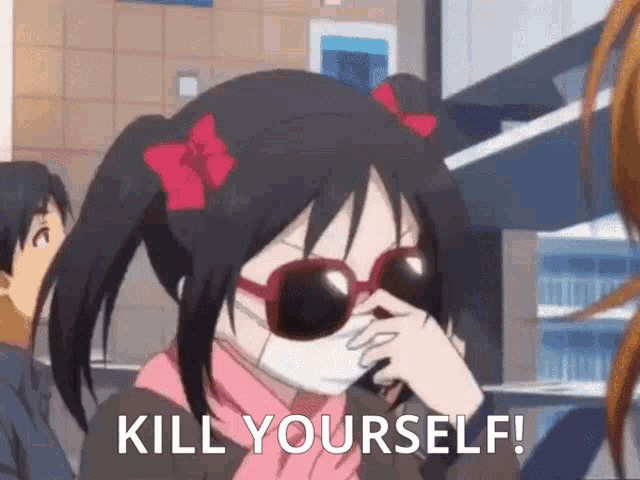 a girl wearing sunglasses and a mask says kill yourself