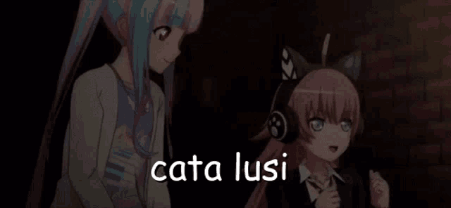 two anime girls are standing next to each other and the words cata lusi are on the bottom right
