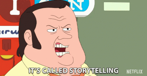 Its Called Storytelling I Was Building To It GIF - Its Called Storytelling I Was Building To It Wait For It GIFs