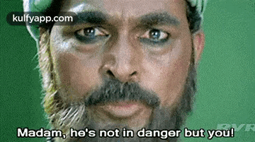 Madam, He'S Not In Danger But You!.Gif GIF - Madam He'S Not In Danger But You! Arundhati GIFs