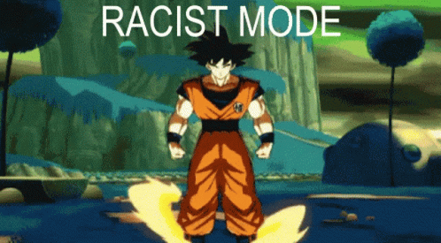 Racist Mode Goku Racist Mode GIF - Racist Mode Goku Racist Mode Goku GIFs