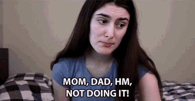 Mom Dad Hm Not Doing It Maddie GIF - Mom Dad Hm Not Doing It Maddie Nope GIFs