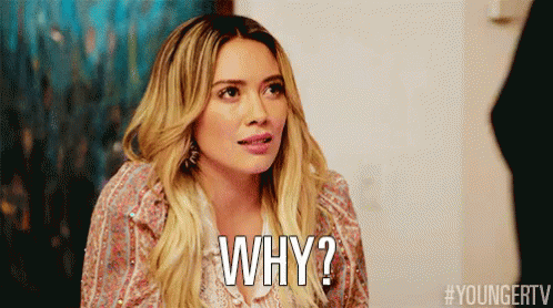 Why? GIF - Why Hilary Duff Kelsey Peters GIFs