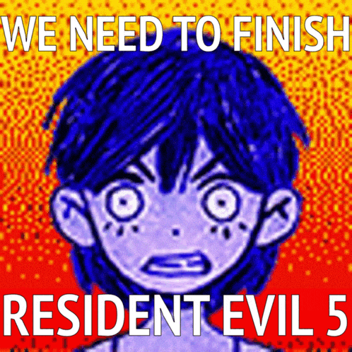 a poster that says we need to finish resident evil 5 with a cartoon character
