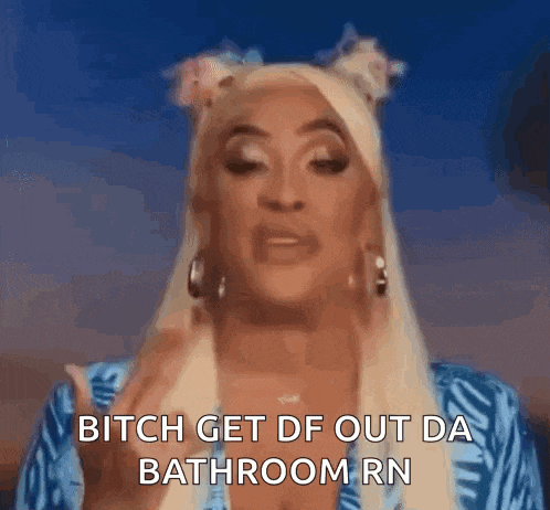 a woman in a blue dress is making a funny face and says `` bitch get df out da bathroom rn '' .