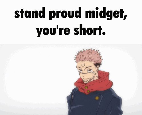 Stand Proud Midget You Are Short Jogo Vs Sukuna GIF - Stand Proud Midget You Are Short Jogo Vs Sukuna GIFs