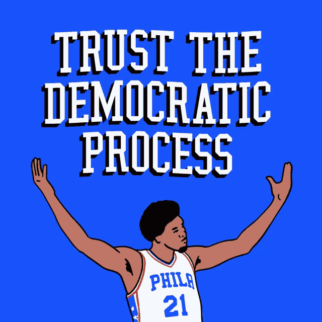a philadelphia basketball player with his arms outstretched in front of a blue background that says " trust the democratic process "