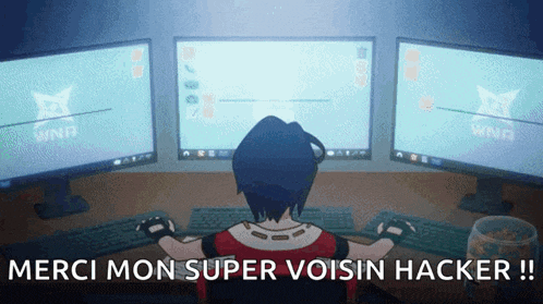 a person sitting at a desk with three computer monitors and the words merci mon super voisin hacker