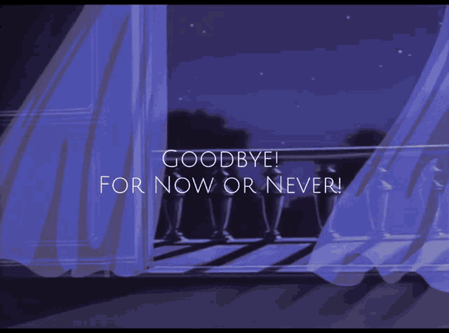 a purple background with the words goodbye for now or never on it