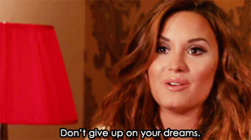 Dont Give Up GIF - Dont Give Up Dont Give Up On You Dreams Demi Lovato GIFs