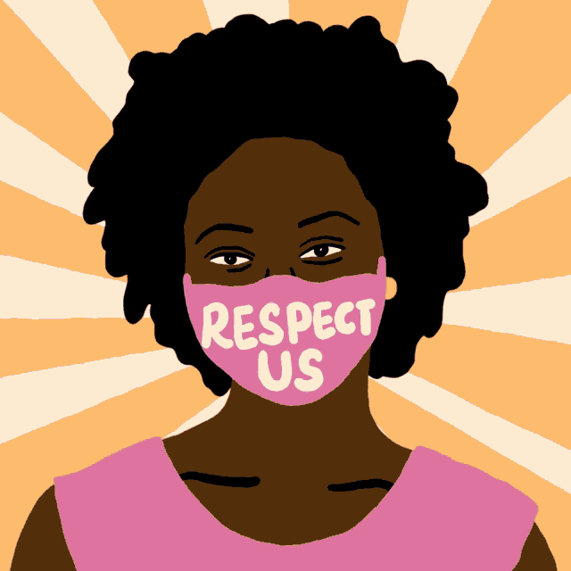 an illustration of a woman wearing a mask that says respect us