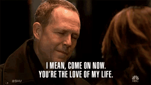 a man says " i mean come on now you 're the love of my life " to a woman