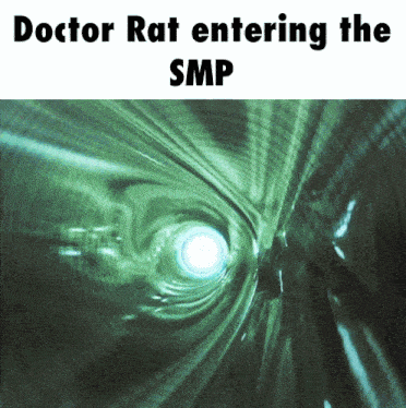 a picture of a tunnel with the words doctor rat entering the smp below it