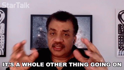 Its A Whole Other Thing Going On Neil Degrasse Tyson GIF