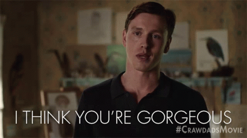 I Think Youre Gorgeous Chase Andrews GIF