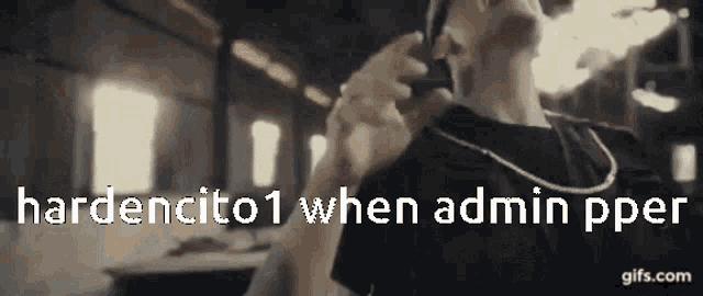 a man smoking a cigarette with the words hardencito1 when admin pper