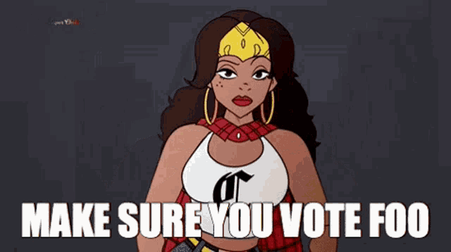 a cartoon of a woman with the words make sure you vote foo on the bottom