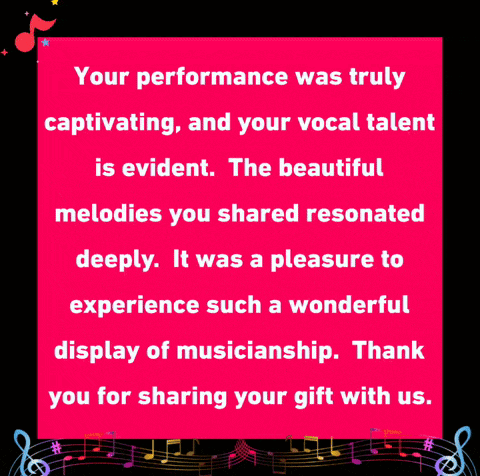 a pink sign that says your performance was truly captivating and your vocal talent is evident