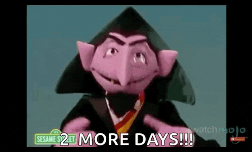 count von count from sesame street is wearing a graduation cap and gown and says `` 2 more days !!! '' .