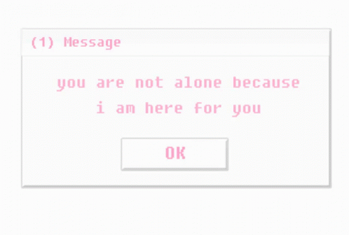 Love You You Are Not Alone Because I Am Here For You GIF - Love You You Are Not Alone Because I Am Here For You Okay GIFs