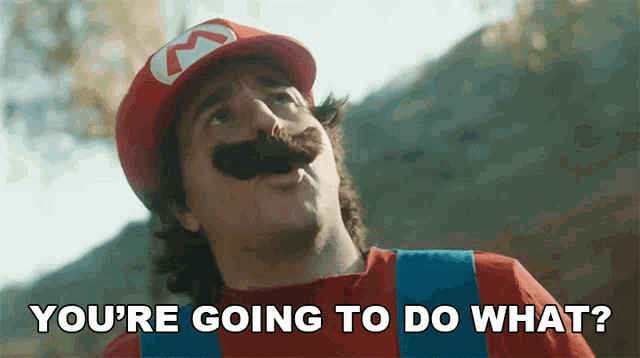a man dressed as mario says " you 're going to do what ? "