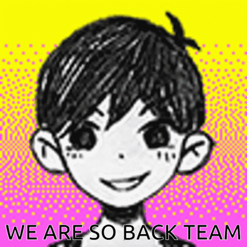 We Are So Back Team We Are So Back Omori GIF - We Are So Back Team We Are So Back Omori We Are Back GIFs