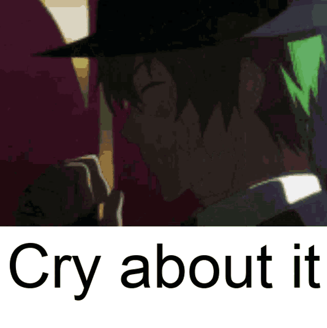 a picture of a man with the words " cry about it " below it