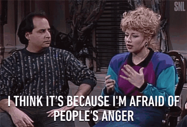 I Think Its Because Im Afraid Of Peoples Anger Anger GIF - I Think Its Because Im Afraid Of Peoples Anger Anger Angry GIFs