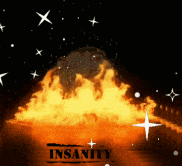 the word insanity is on a poster with fire