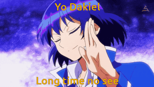 a picture of a blue haired anime character with the words yo dakiel long time no see