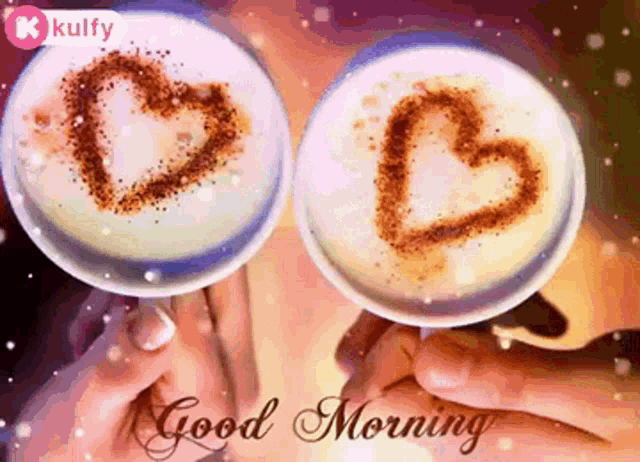 two cups of coffee with hearts drawn on them and the words `` good morning ''