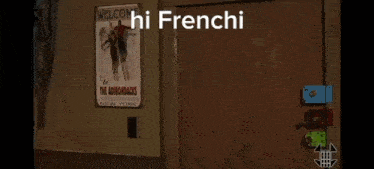 a sign that says welcome hi frenchi hangs on the wall