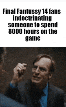 final fantussy 14 fans indoctrinating someone to spend 8000 hours on the game with a man in a suit pointing