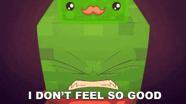 a cartoon character with a mustache says i don t feel so good