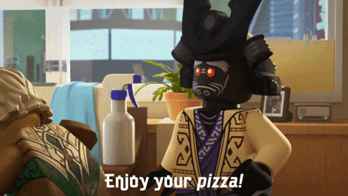 a lego character says enjoy your pizza in a room