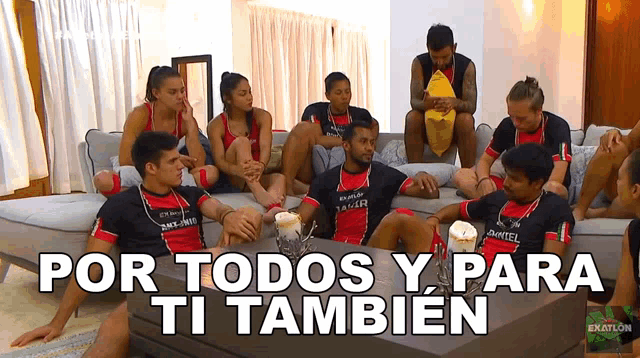a group of people sitting on a couch with the words por todos y para ti tambien written above them