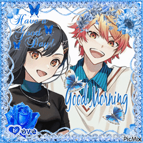 a picture of a boy and a girl with the words have a good day on it
