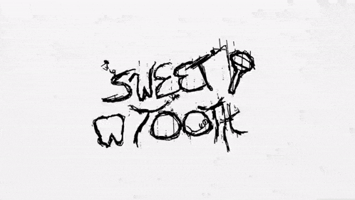 a white background with the words sweet tooth written in black on it