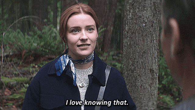 a woman says i love knowing that in a forest