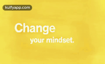 Change Your Mindset.Gif GIF - Change Your Mindset Text Be Positive GIFs